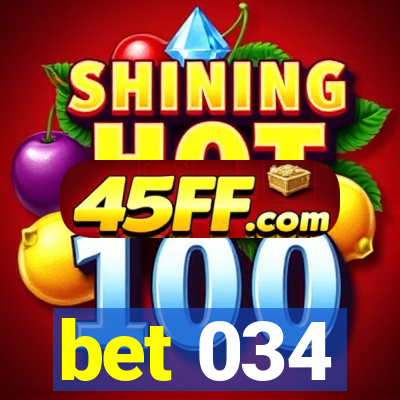 bet 034